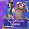 About Kaya Hai Bata De Name Song